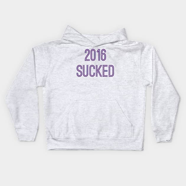 2016 Sucked (Purple Text) Kids Hoodie by caknuck